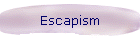 Escapism