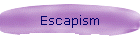 Escapism