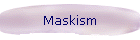 Maskism